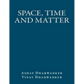 Space, Time and Matter