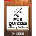 Pub Quizzes Ready To Use: All You Need To Experience A Pub Quiz