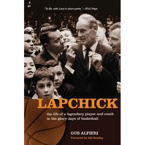 Lapchick: the life of a legendary player and coach in the glory days of basketball