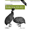 Programming Interactivity: A Designer's Guide to Processing, Arduino, and Openframeworks