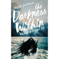 The Darkness Within: My Journey to a New Life