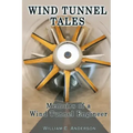 Wind Tunnel Tales, Memoirs of a Wind Tunnel Engineer