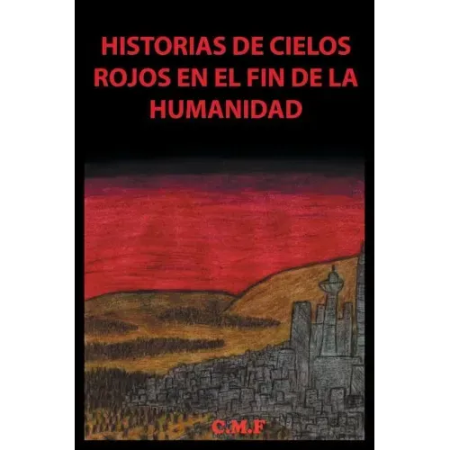 Historias de cielos rojos en el fin de la humanidad