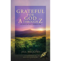 Grateful for God A through Z: 26 Days of His Character