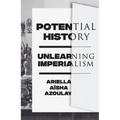 Potential History: Unlearning Imperialism