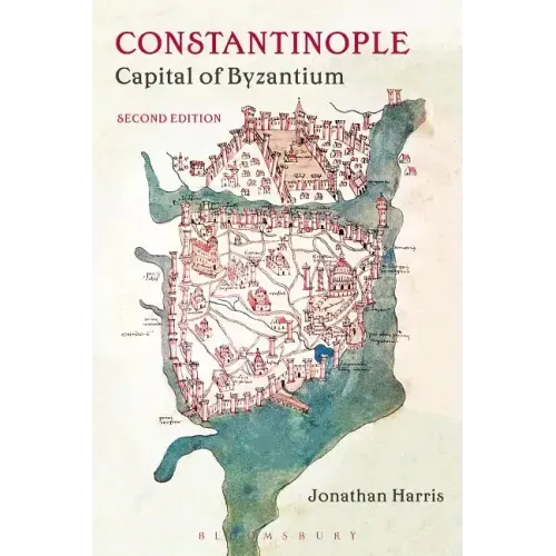Constantinople: Capital of Byzantium