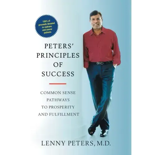 Peters' Principles of Success: Common Sense Pathways to Prosperity and Fulfillment