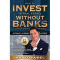 How To Invest In Real Estate Without Banks: No Credit Checks - No Tenants