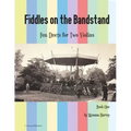 Fiddles on the Bandstand, Fun Duets for Two Violins, Book One