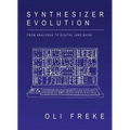 Synthesizer Evolution: From Analogue to Digital (and Back)