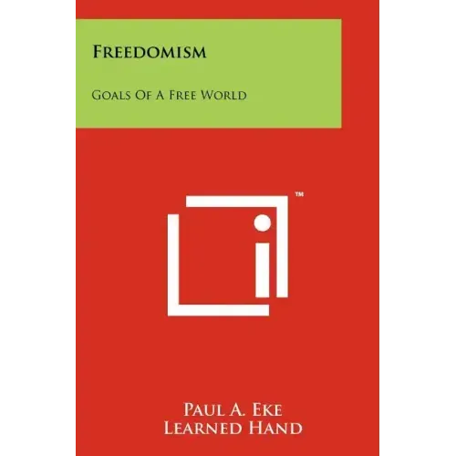 Freedomism: Goals Of A Free World