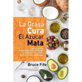 La Grasa Cura, El Azucar Mata