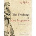 The Teachings of Mary Magdalene: Strengthening the Soul