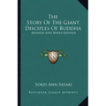 The Story of the Giant Disciples of Buddha: Ananda and Maha-Kasyapa
