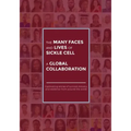 The Many Faces and Lives of Sickle Cell - A Global Collaboration