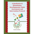 A Qualitative & Quantitative Developmental Math Assessment and Intervention Protocol