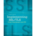 Implementing SSL / Tls Using Cryptography and Pki