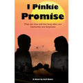 I Pinkie Promise: That our love will live long after our memories are forgotten