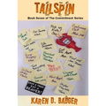 Tailspin: Book Seven of The commitment Series