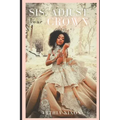 Sis, Adjust Your Crown