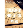 The Philosophy of Education and Work