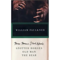 Three Famous Short Novels: Spotted Horses, Old Man, the Bear