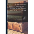 Plat Book of Alpena, Presque Isle and Montmorency Counties, Michigan