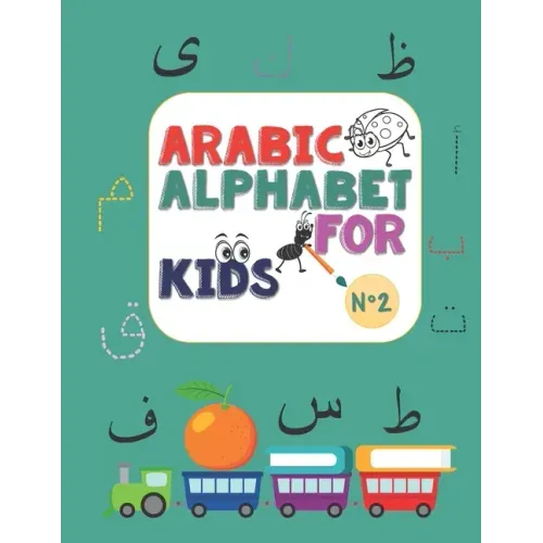 Arabic Alphabet for kids N°2: Arabic Alphabet for kids n°2, ages 2-5, practice, learning arabic language of the quran, alif ba ta to yae for kids, P