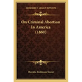On Criminal Abortion In America (1860)