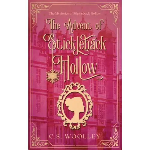 The Advent of Stickleback Hollow: A British Victorian Cozy Mystery