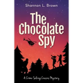 The Chocolate Spy (The Crime-Solving Cousins Mysteries Book 3)