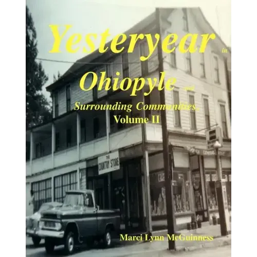 Yesteryear In Ohiopyle: And Surrounding Communities