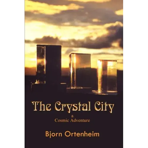 The Crystal City: A Cosmic Adventure