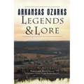 Arkansas Ozarks Legends & Lore