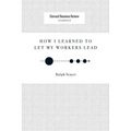 How I Learned to Let My Workers Lead