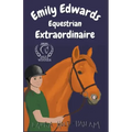 Emily Edwards Equestrian Extraordinaire