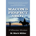 Macon's Perfect Shot: A Yellowstone Adventure