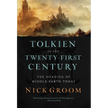 Tolkien in the Twenty-First Century: The Meaning of Middle-Earth Today