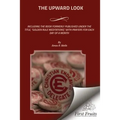 The Upward Look: Including The Book Formerly Published Under The Title, "Golden Rule Meditations," With Prayers For Each Day Of A Month