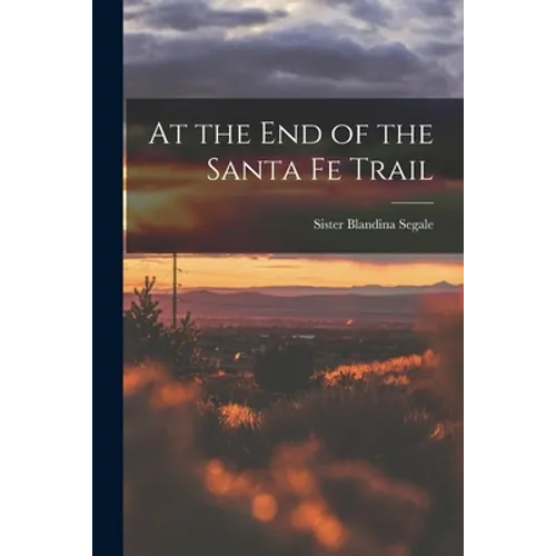 At the End of the Santa Fe Trail