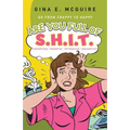 Are You Full of S.H.I.T.(Senseless, Harmful, Intrusive Thoughts)?: Go from Crappy to Happy