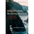 Being Missional, Becoming Missional