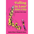 'Falling In Love' After Fifty...The Best Is Yet To Come