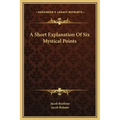 A Short Explanation of Six Mystical Points