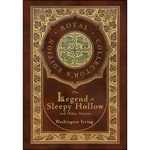 The Legend of Sleepy Hollow and Other Stories (Royal Collector's Edition) (Case Laminate Hardcover with Jacket) (Annotated)