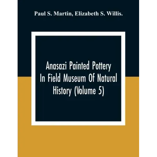 Anasazi Painted Pottery In Field Museum Of Natural History (Volume 5)