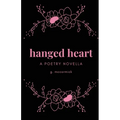 hanged heart: a poetry novella