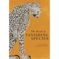 The Book of Vanishing Species: Illustrated Lives