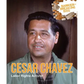 Cesar Chavez: Labor Rights Activist