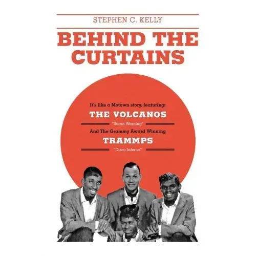 Behind The Curtains: with The VOLCANOS Storm Warning And The Grammy Award Winning TRAMMPS Disco Inferno